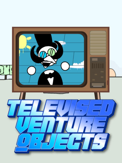 Televised Venture Objects